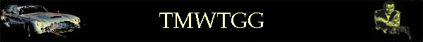 TMWTGG