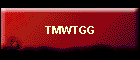 TMWTGG