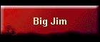 Big Jim