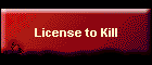 License to Kill