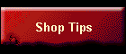 Shop Tips