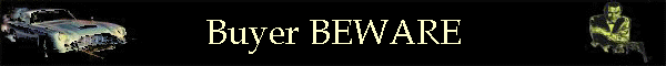 Buyer BEWARE